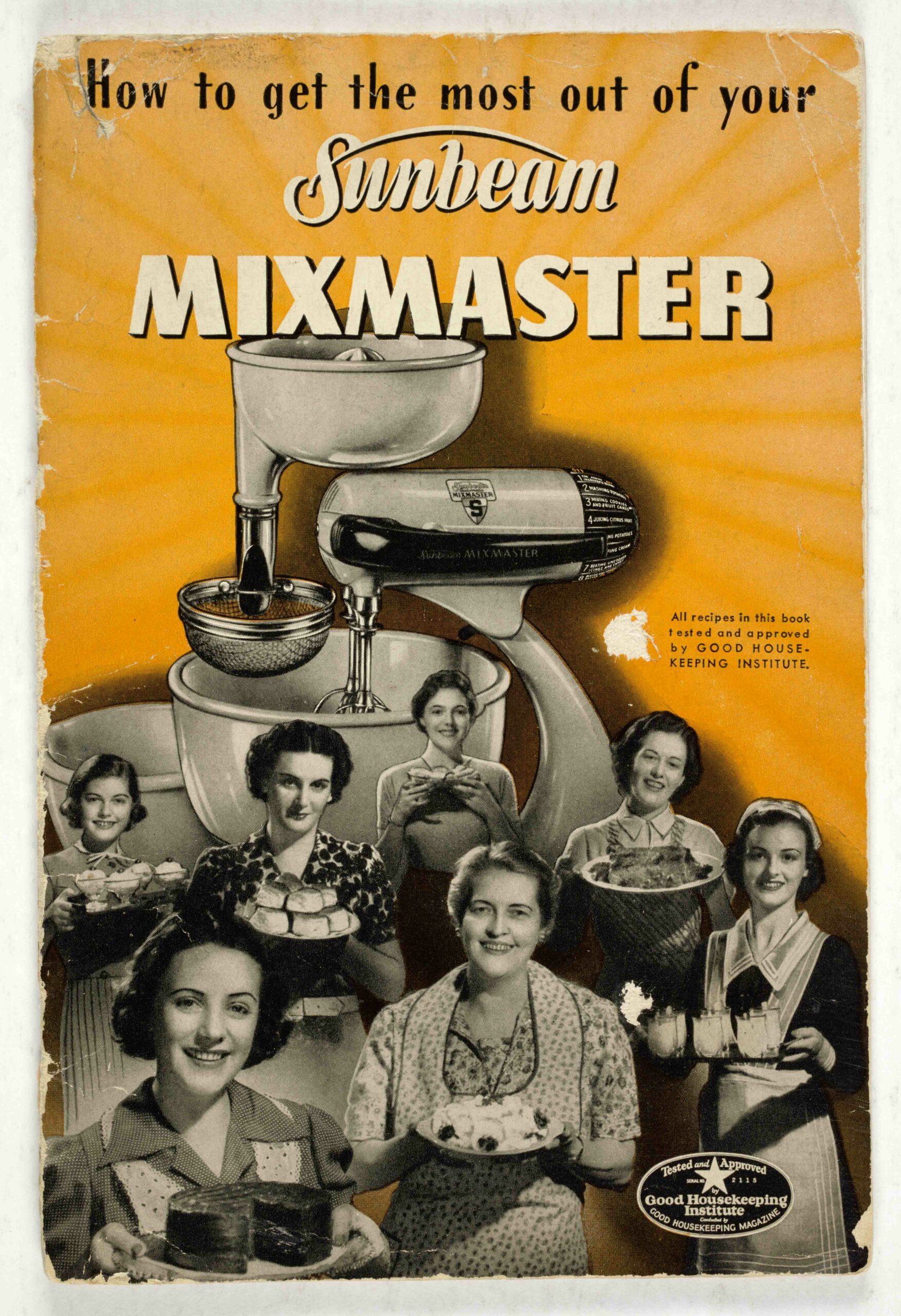 Front cover of a booklet titled How To Get the Most Out of Your Sunbeam Mixmaster featuring photographs of women holding trays of food, Chicago, Illinois, 1940.
