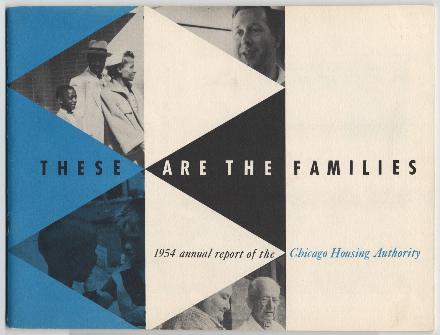 Front cover of the 1954 annual report of the Chicago Housing Authority titled These Are the Families, Chicago, Illinois.