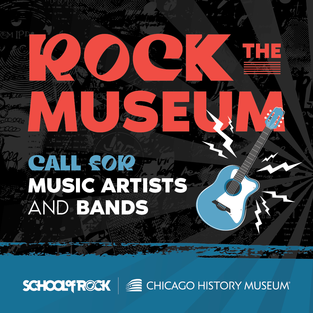 Chicago History Museum and School of Rock to Host Rock the Museum, Celebrating Chicago’s Next Generation of Musicians